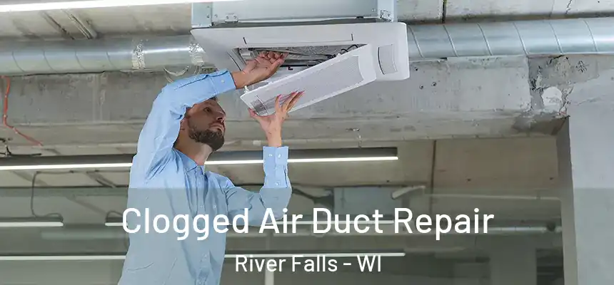  Clogged Air Duct Repair River Falls - WI