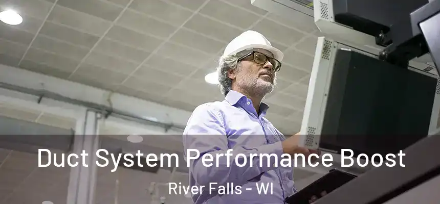  Duct System Performance Boost River Falls - WI