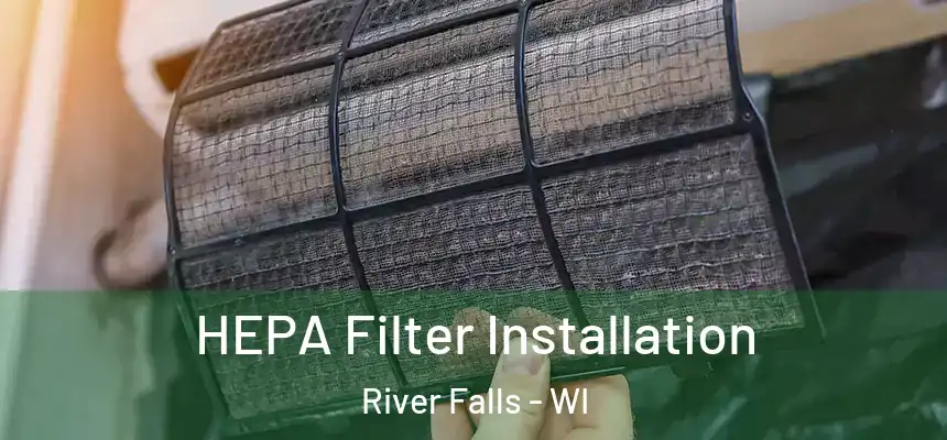  HEPA Filter Installation River Falls - WI