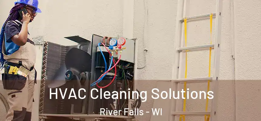  HVAC Cleaning Solutions River Falls - WI