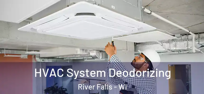  HVAC System Deodorizing River Falls - WI