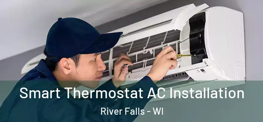  Smart Thermostat AC Installation River Falls - WI